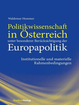 cover image of Politikwissenschaft in Österreich unter besonderer Berücksichtigung der Europapolitik
